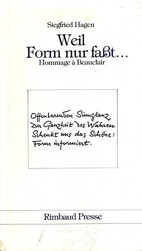 Weil Form nur faßt .... Hommage a Beauclair Contemporary literature