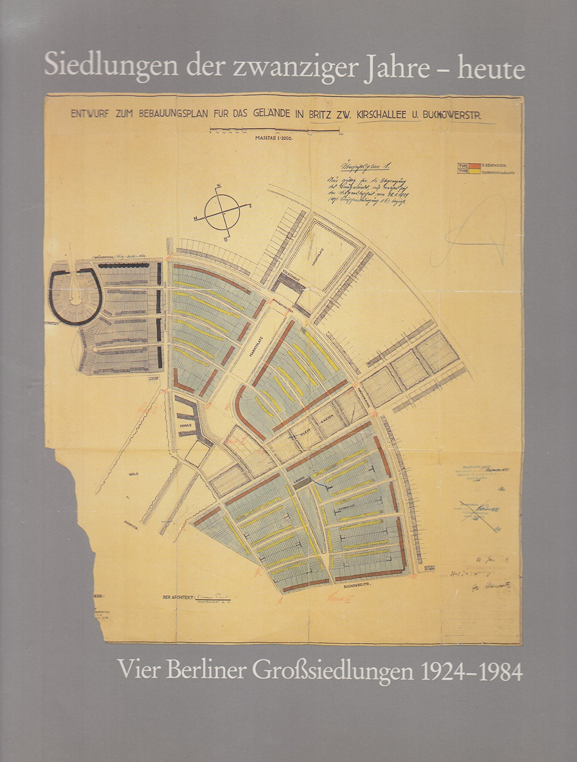 Siedlungen der zwanziger Jahre - heute. Vier Berliner Großsiedlungen 1924-1984 Books