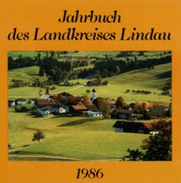 Jahrbuch des Landkreises Lindau 1986, 1. Jahrgang Politics & History