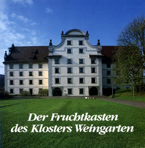 Der Fruchtkasten des Klosters Weingarten 1688-1988 Books