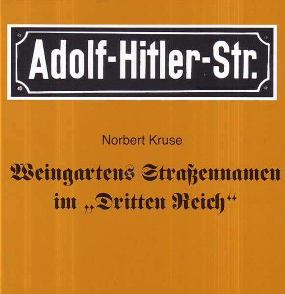 Weingartens Straßennamen im Dritten Reich German history