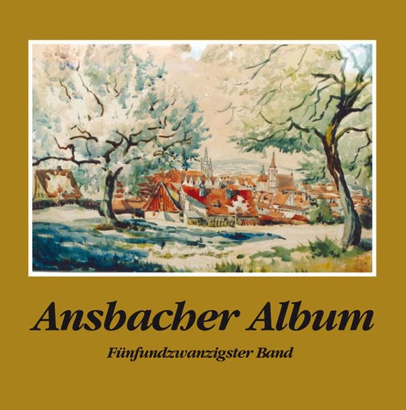 Ansbacher Album: Band 25 Politics & History