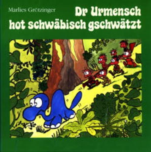 Dr Urmensch hot schwäbisch gschwätzt: Ond andere schwäbische Gschichta Contemporary literature
