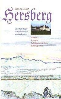 1929/30-2005 Hersberg: Die Pallottiner in Immenstaad am Bodensee. Schloss, Seminar, Aufbaugymnasium, Bildungshaus Film, Art & Culture