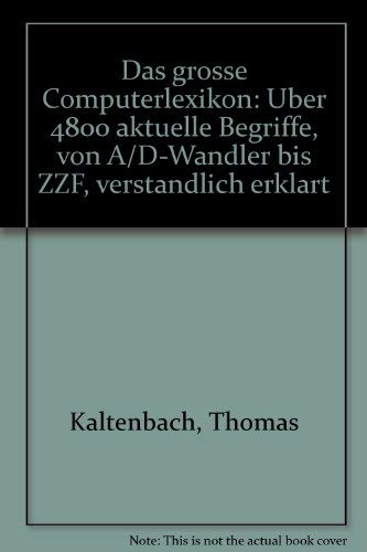 Das grosse Computerlexikon: 4800 aktuelle Begriffe - von AID-Wandler bis ZZF - verständlich erklärt Books