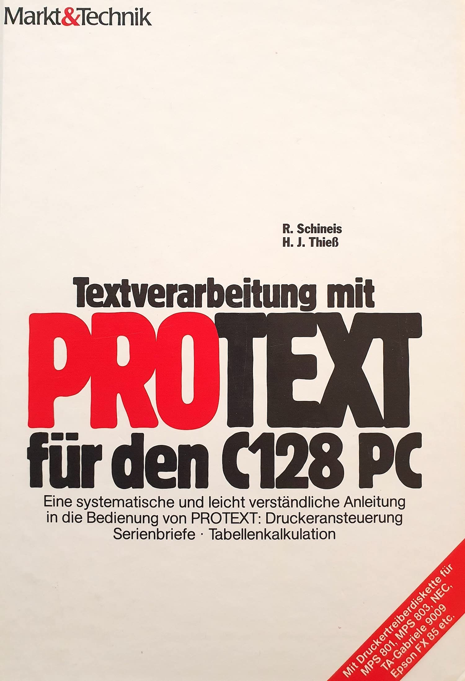 Textverarbeitung mit Protext für den C 128 PC: Eine systematische und leicht verständliche Anleitung in die Bedienung von Protext: Druckeransteuerung - Serienbriefe - Tabellenkalkulation Books