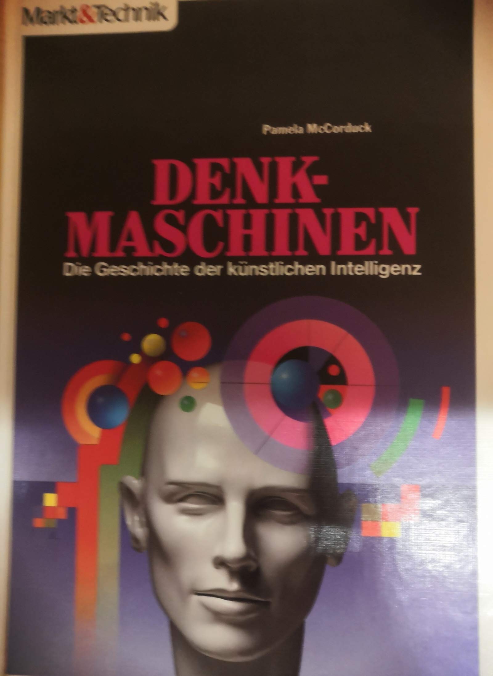 Denkmaschinen: Die Geschichte der künstlichen Intelligenz Mathematics