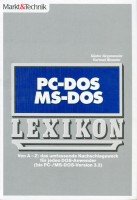 PC-DOS MS-DOS Lexikon: Von A - Z das umfassende Nachschlagewerk für jeden DOS-Anwender (bis PC-/MS-DOS Version 3.3) Computer Science