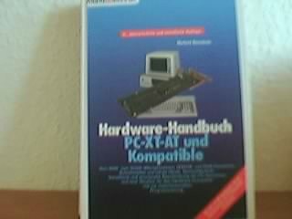 Hardware-Handbuch PC-XT-AT und Kompatible: Vom 8088 zum 80386 Mikroprozessor Computer Science