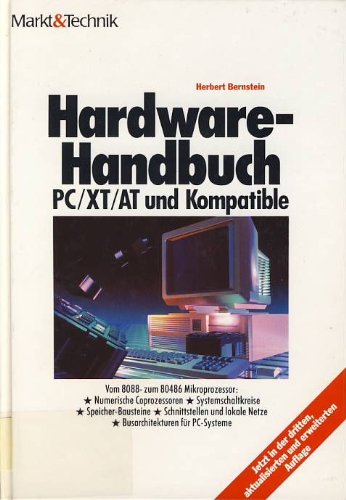 Hardware-Handbuch PC /XT /AT und Kompatible: Vom 8088- zum 80486 - Mikroprozessor: Numerische Coprozessoren, Systemschaltkreise Computer Science