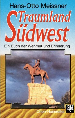 Traumland Südwest: Ein Buch der Wehmut und Erinnerung Politics & Society