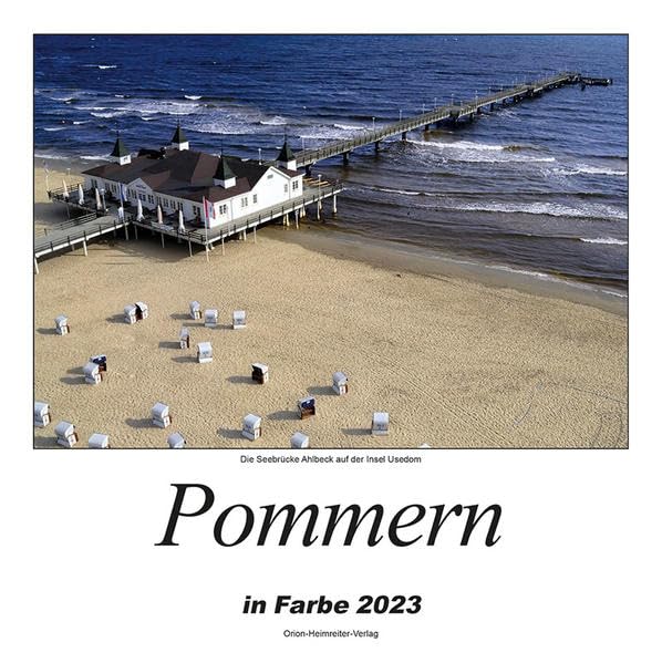 Pommern in Farbe 2023: Heimatkalender Film, Art & Culture