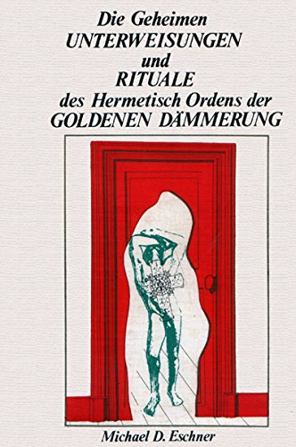 Die Geheimen Unterweisungen und Rituale des Hermetisch Ordens der Goldenen Dämmerung. Books