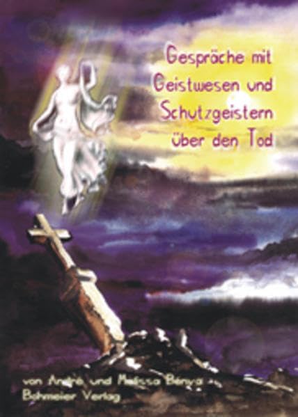 Gespräche mit Geistwesen und Schutzgeistern über den TOD..., TOD als SELBSTlüge - oder - unser Leben danach Death & Mourning