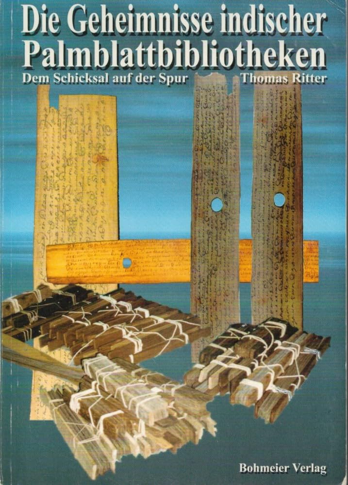 Die Geheimnisse indischer Palmblattbibliotheken: das Vermächtnis der sieben Weisen - Schicksalsbibliotheken auf der Spur: Dem Schicksal auf der Spur Politics & History