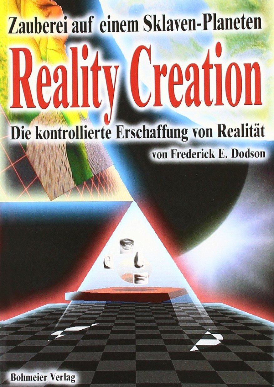 Reality Creation - Die kontrollierte Erschaffung von Realität Business, Finance & Career