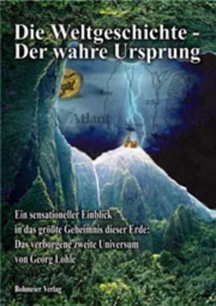 Die Weltgeschichte - Der wahre Ursprung. Ein sensationeller Einblick in das größte Geheimnis dieser Erde: Das verborgene zweite Universum Psychology