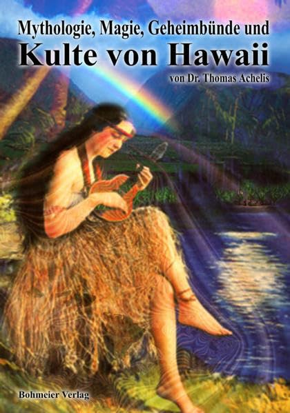 Mythologie, Magie, Geheimbünde und Kulte von Hawaii Religion & Esotericism