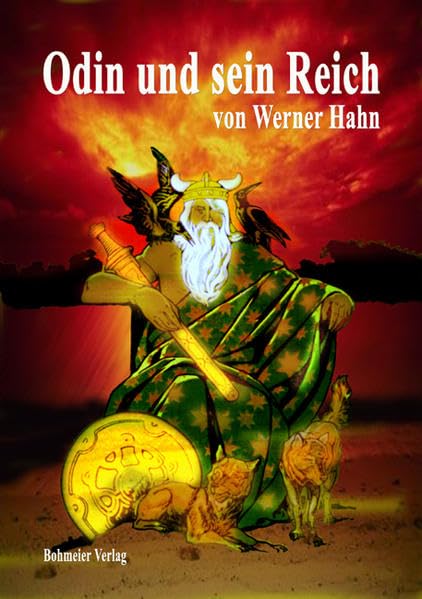 Odin und sein Reich: Die Götterwelt der Germanen Politics & History