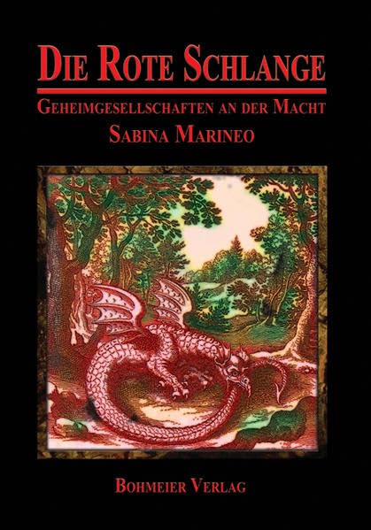 Die Rote Schlange: Geheimgesellschaften an der Macht Politics & History