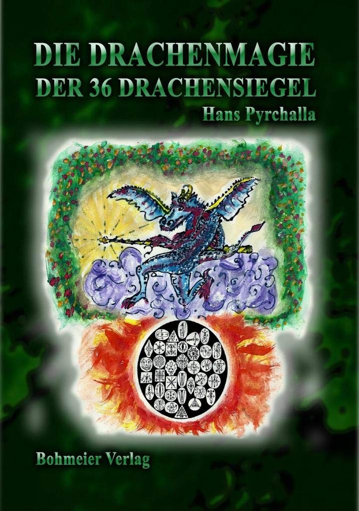Die Drachenmagie der 36 Drachensiegel Religion & Esotericism