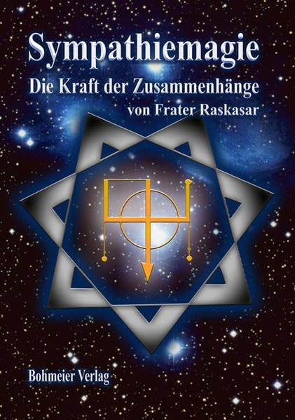 Sympathiemagie: Die Kraft der Zusammenhänge Religion & Esotericism