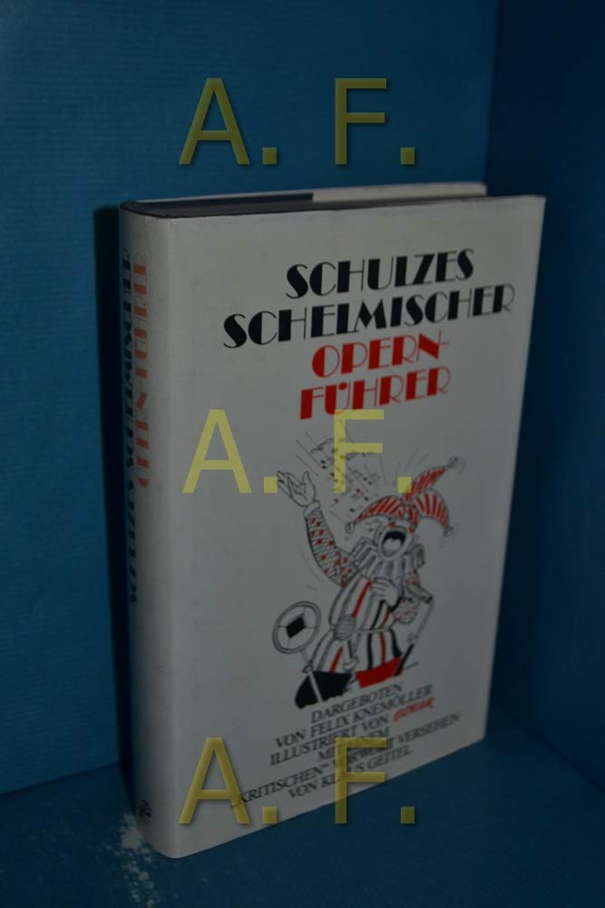 Schulzes Schelmischer Opernführer Arts & Music