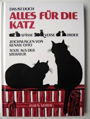 Das ist doch alles für die Katz. Katzenspässe - Katzenverse - Katzenbilder book