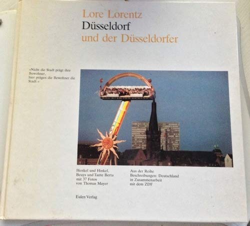 Düsseldorf und der Düsseldorfer. Henkel und Hinkel, Beuys und Tante Berta Travel