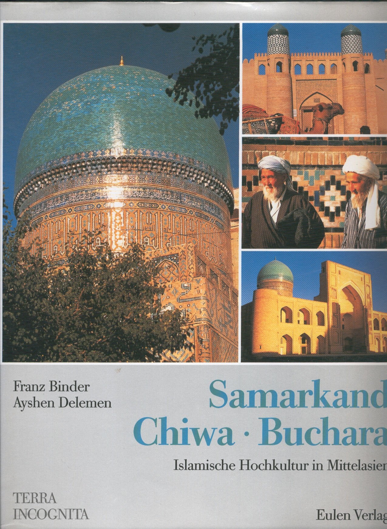 Samarkand, Chiwa, Buchara. Islamische Hochkultur in Mittelasien Books