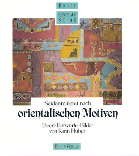 Seidenmalerei nach orientalischen Motiven Hobbies & Crafts