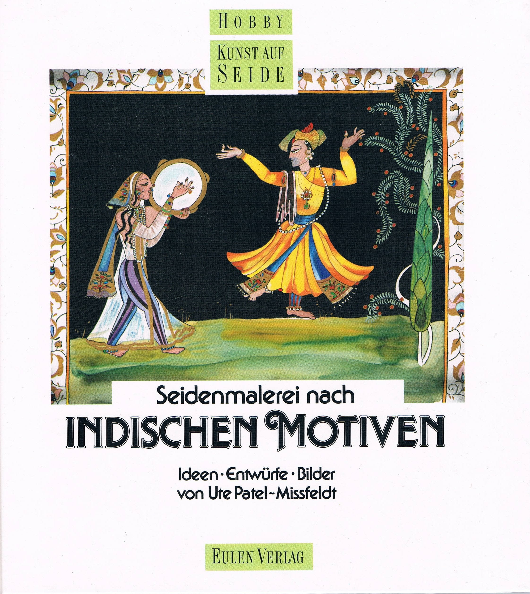 Seidenmalerei nach indischen Motiven Hobbies & Crafts Books