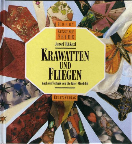Krawatten und Fliegen: Nach der Technik von Ute Patel-Missfeldt Hobbies & Crafts