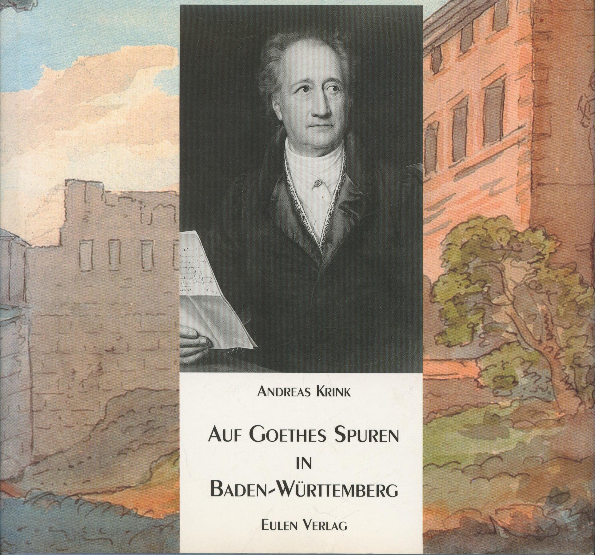 Auf Goethes Spuren in Baden-Württemberg Travelogues