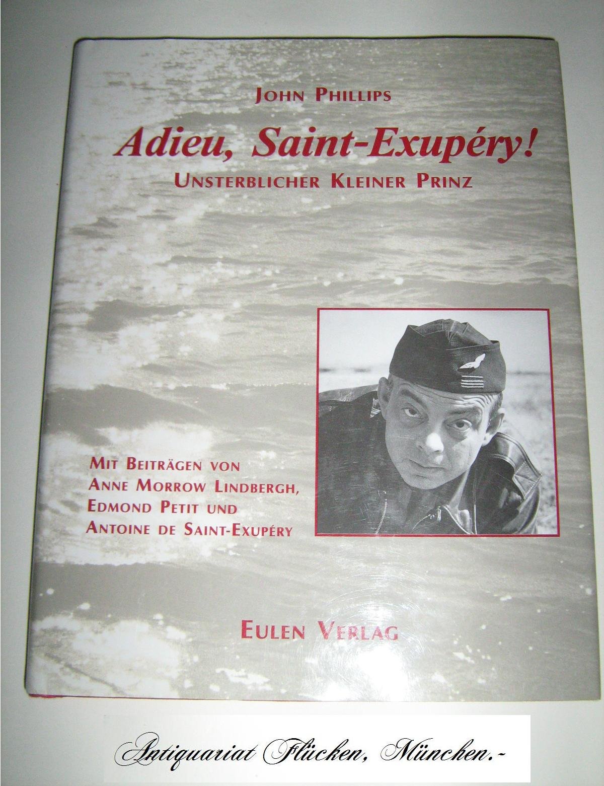 Adieu, Saint-Exupéry!. Unsterblicher kleiner Prinz Memories
