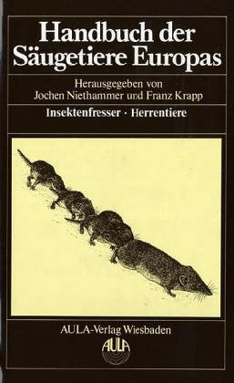 Handbuch der Säugetiere Europas, 6 Bde. in Tl.-Bdn. u. 1 Supplementbd., Bd.3/1, Insektenfresser, Herrentiere Pets