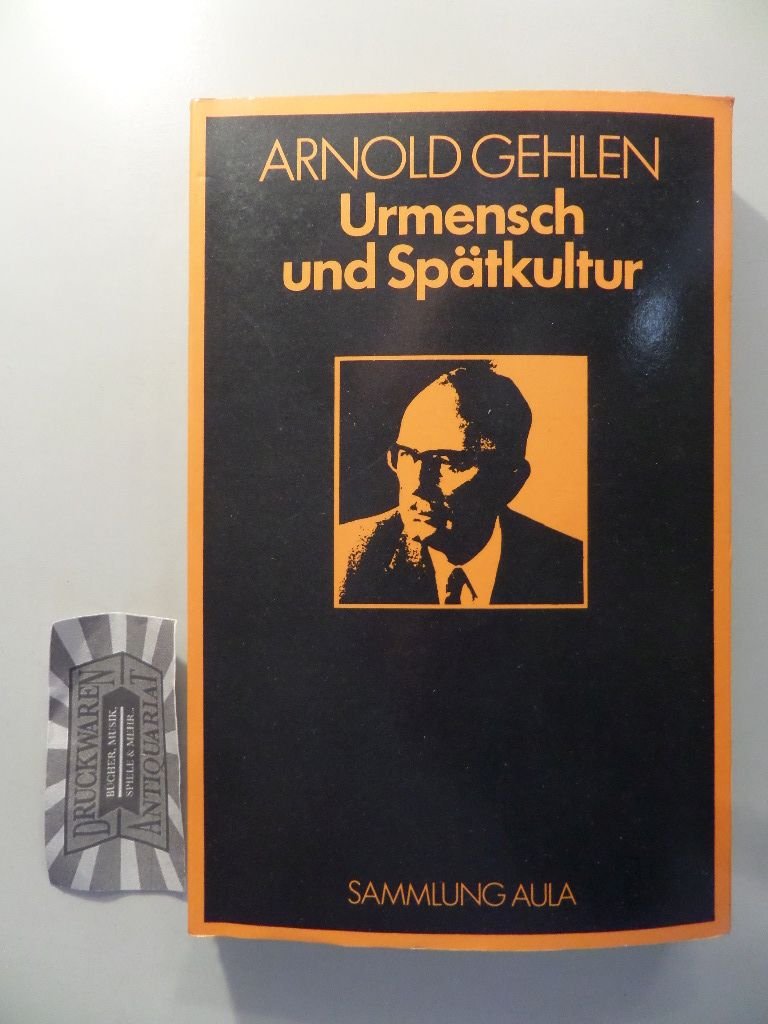 Urmensch und Spätkultur - Philosophische Ergebnisse und Aussagen Social Sciences