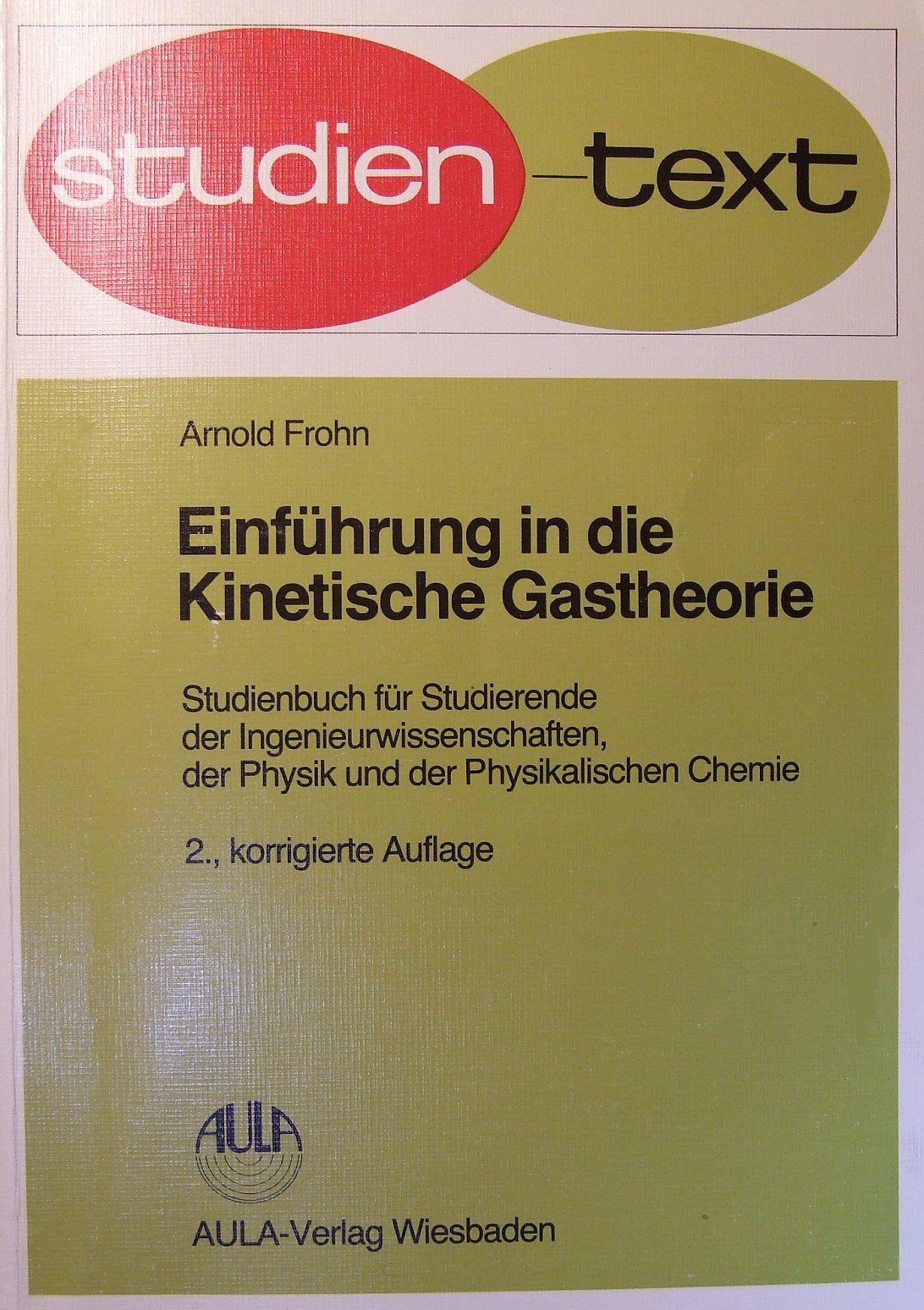 Einführung in die Kinetische Gastheorie: Studienbuch für Studierende der Ingenieurwissenschaften, der Physik und der Physikalischen Chemie book
