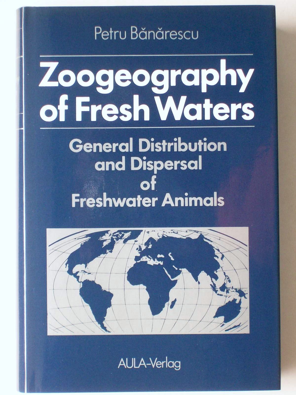 Zoogeography of Fresh Waters: General Distribution and Dispersal of Freshwater Animals Business & Technology