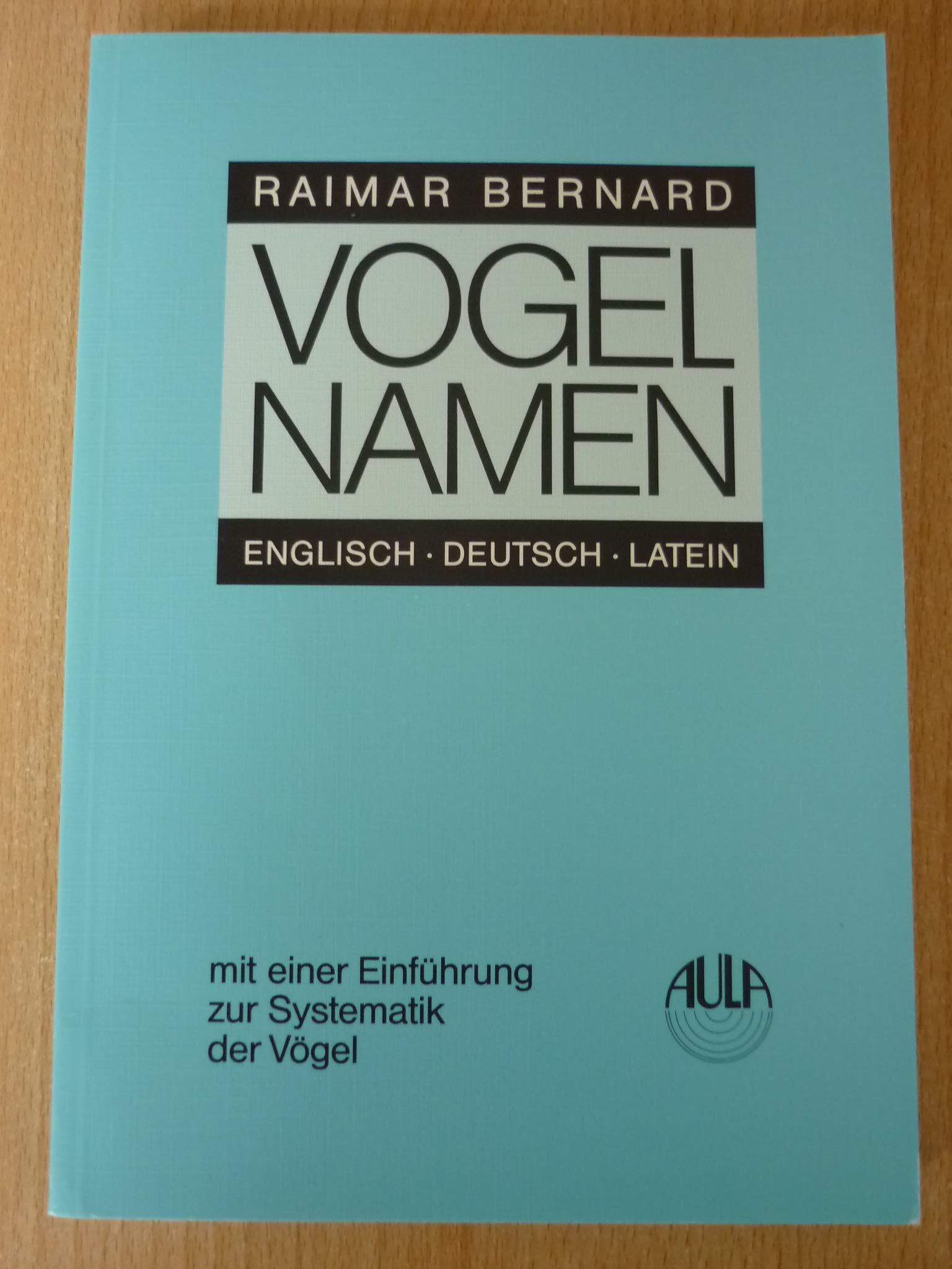 Vogelnamen: Deutsch-Englisch-Latein. Mit einer Einführung in die Systematik der Vögel Foreign Languages ​​& Dictionaries