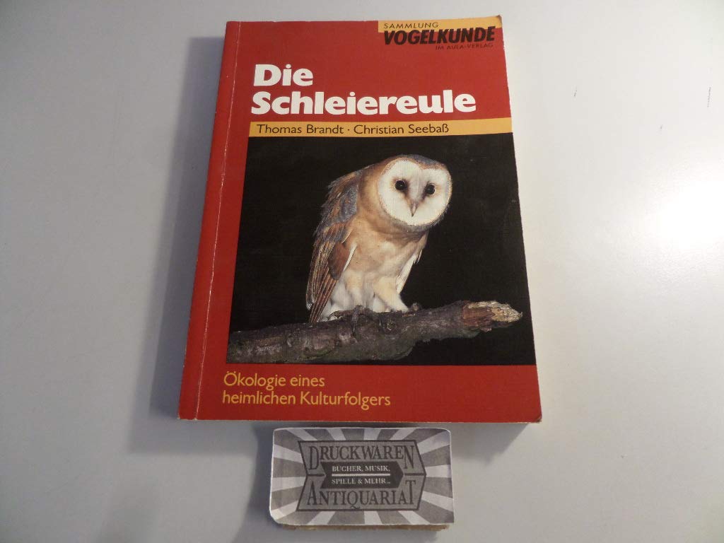Die Schleiereule: Ökologie eines heimlichen Kulturfolgers (Sammlung Vogelkunde im AULA-Verlag) Leisure, Home & Garden