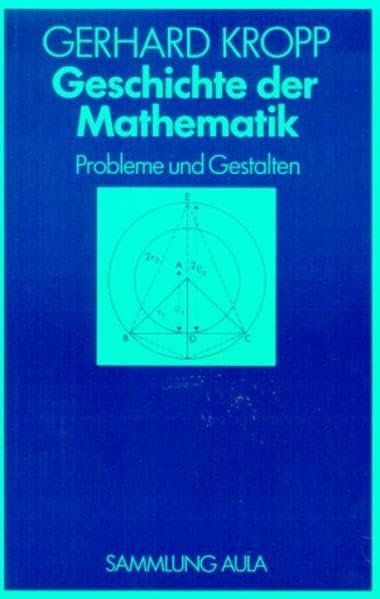 Sammlung Aula: Geschichte der Mathematik. Probleme und Gestalten Mathematics