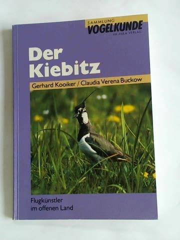Der Kiebitz: Flugkünstler im offenen Land (Sammlung Vogelkunde im AULA-Verlag) Natural Sciences