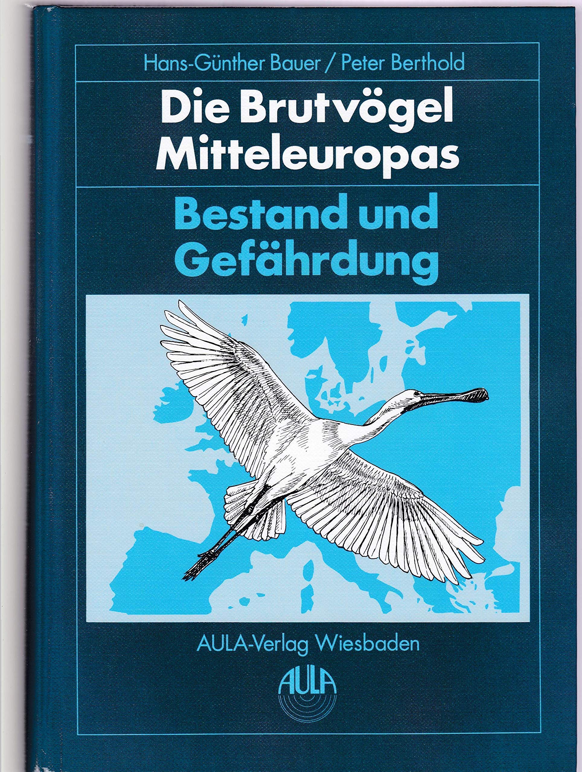 Die Brutvögel Mitteleuropas - Bestand und Gefährdung Natural Sciences