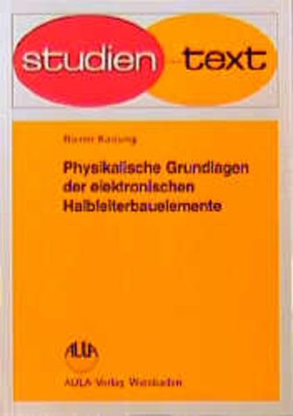 Physikalische Grundlagen der elektronischen Halbleiterbauelemente (Studientexte Physik) Mathematics