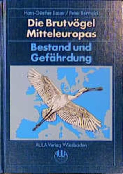 Die Brutvögel Mitteleuropas - Bestand und Gefährdung Natural Sciences
