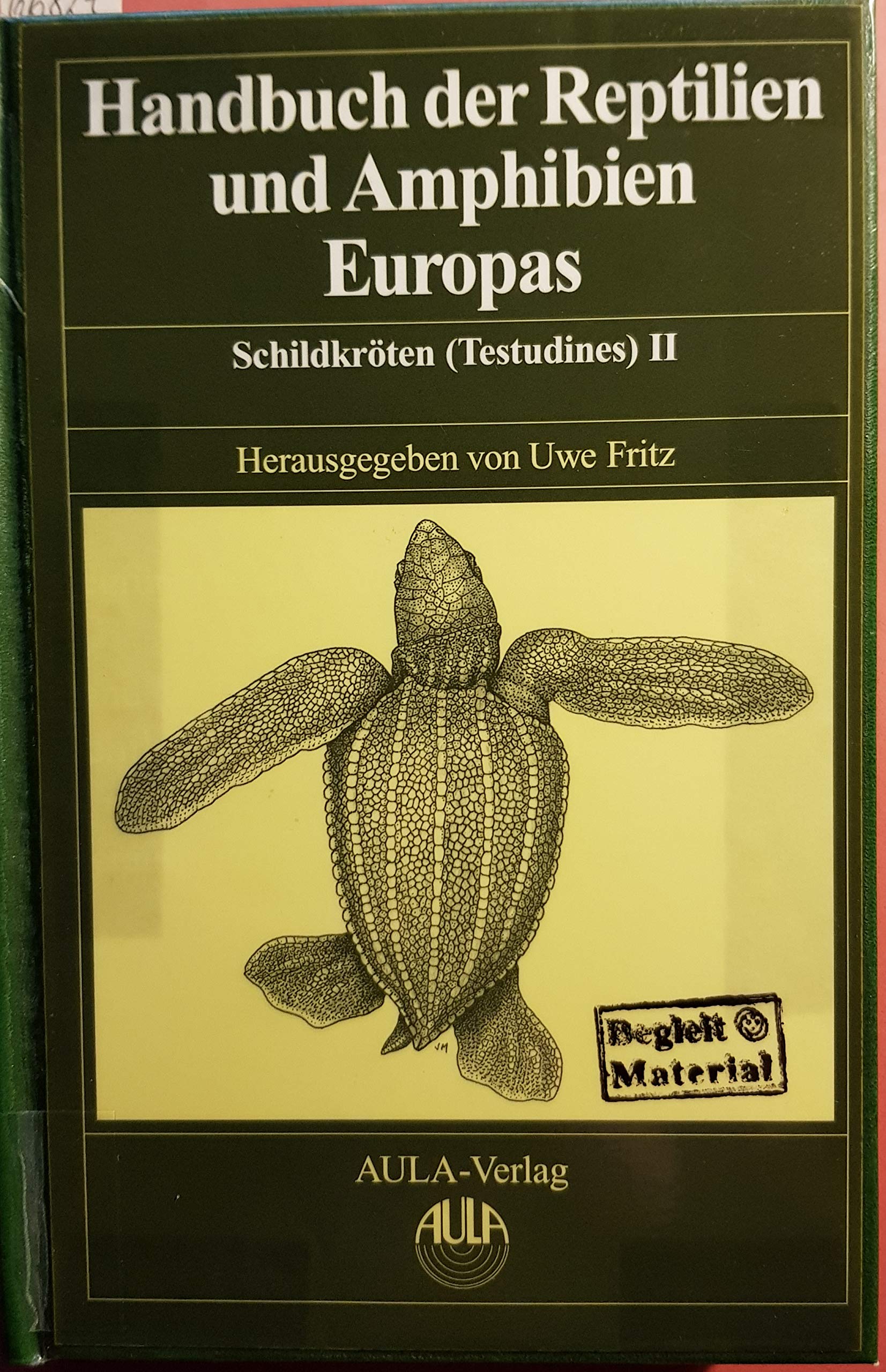 Handbuch der Reptilien und Amphibien Europas, Band 3 / 3 B. Schildkröten (Testudines) II Natural Sciences