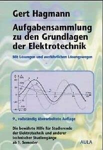 Aufgabensammlung zu den Grundlagen der Elektrotechnik: Mit Lösungen und ausführlichen Lösungswegen (Studientexte Technik und Elektronik) Business & Technology
