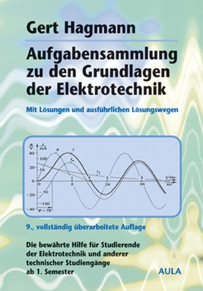 Aufgabensammlung zu den Grundlagen der Elektrotechnik: Mit Lösungen und ausführlichen Lösungswegen Business & Technology