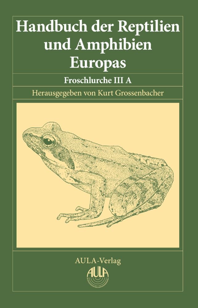 Handbuch der Reptilien und Amphibien Europas, Band 5/IIIA: Froschlurche (Anura) IIIA, (Ranidae I) Natural Sciences